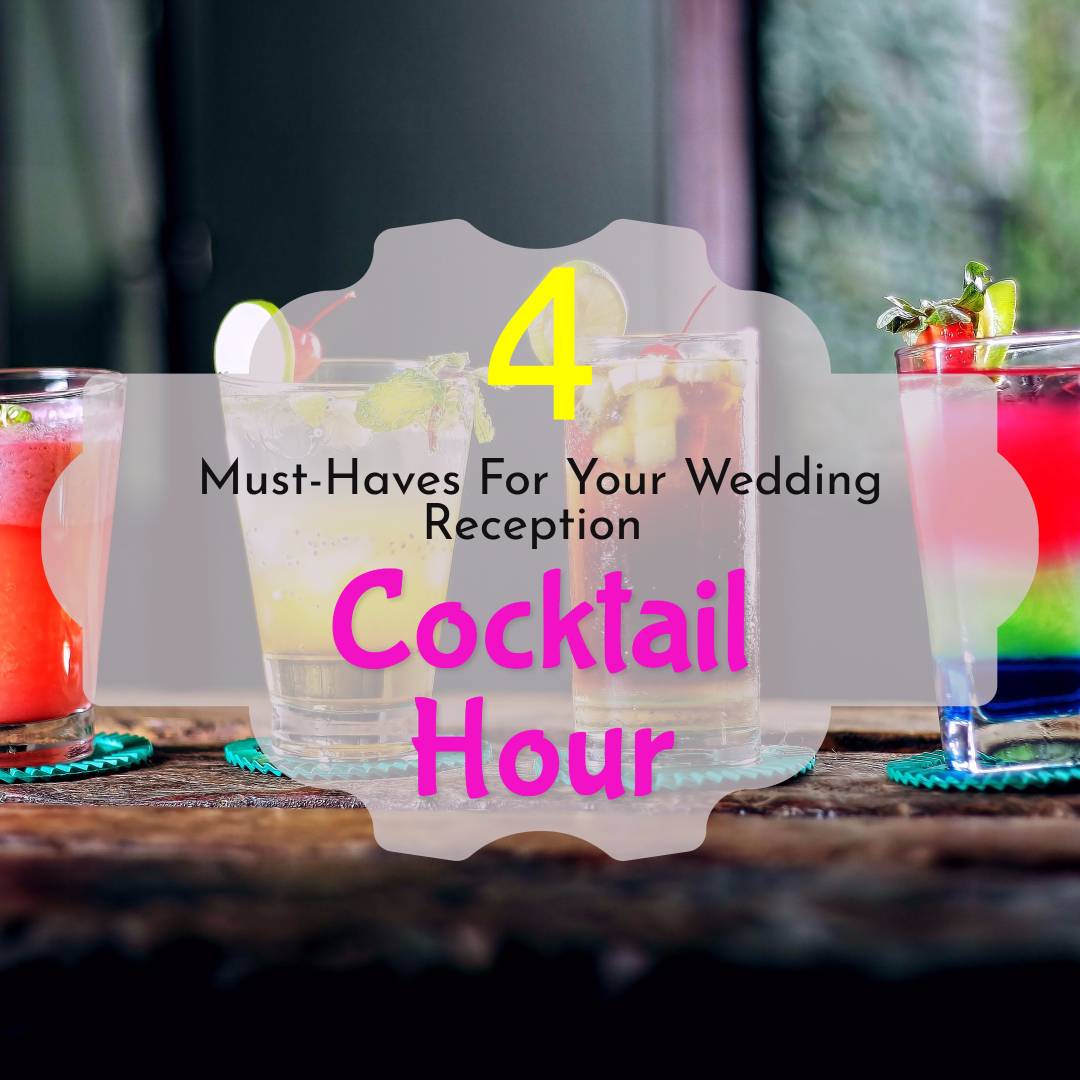 4 Must Haves For Your Wedding Reception Cocktail Hour Sweet Violet Bride