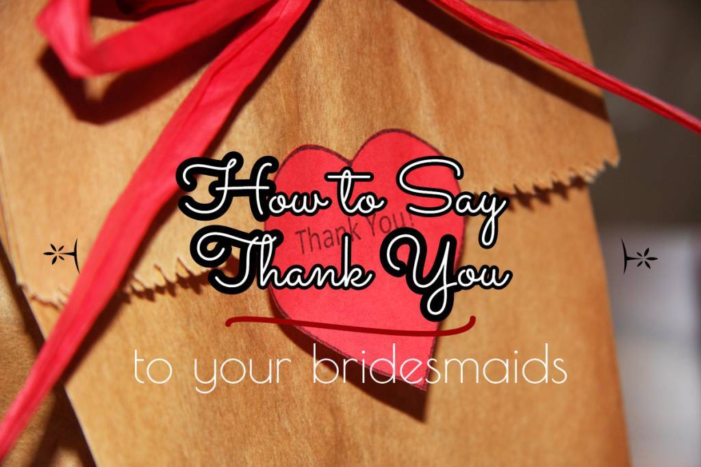 How to Say “Thank You” to Your Bridesmaids 54