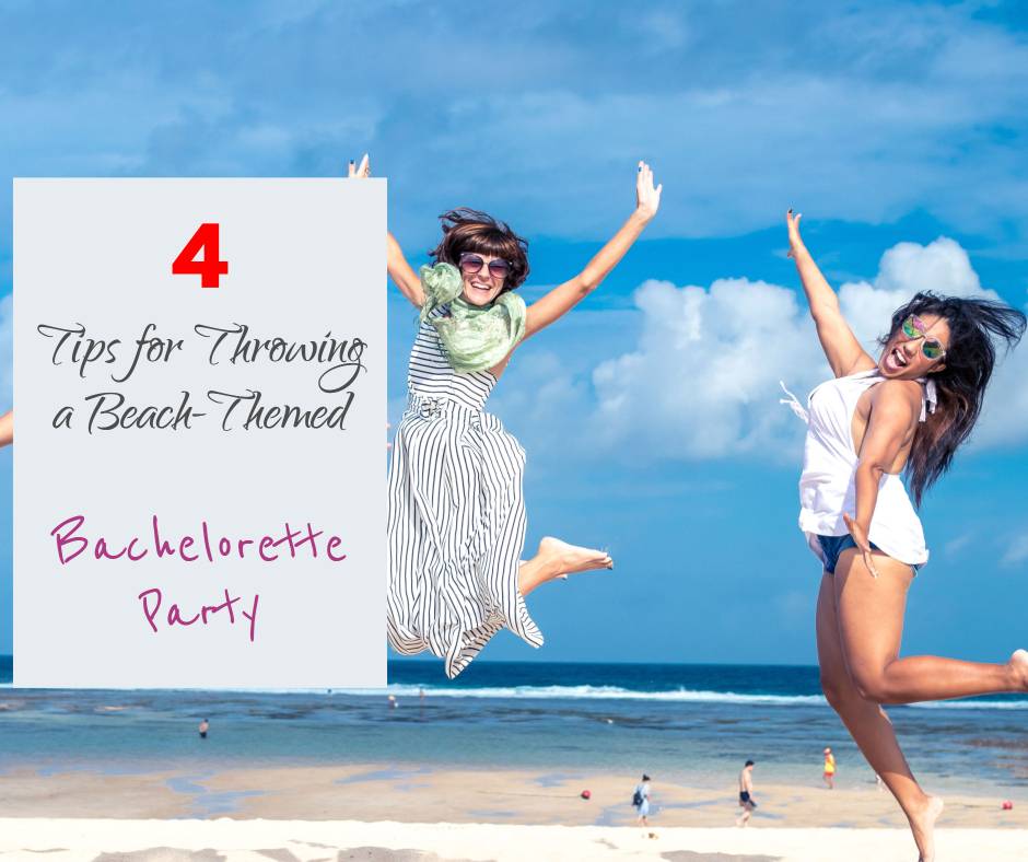 4 Tips for Throwing a Beach-Themed Bachelorette Party 35