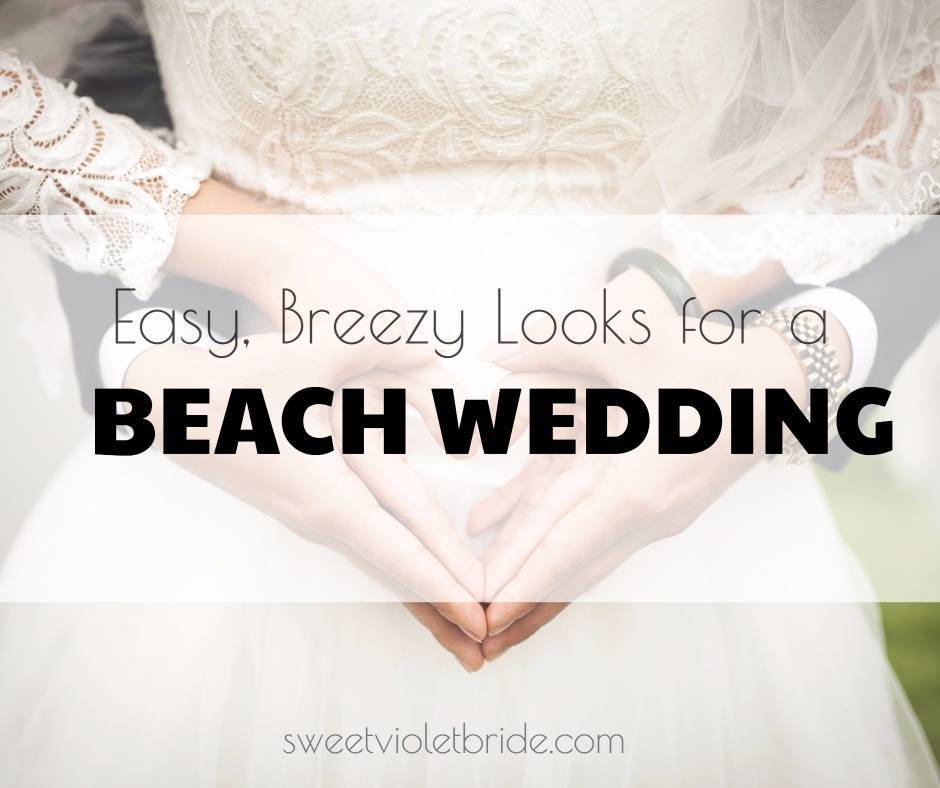 Easy, Breezy Looks for a Beachy Wedding 9