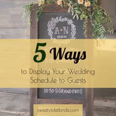 5 Ways to Display Your Wedding Schedule to Guests