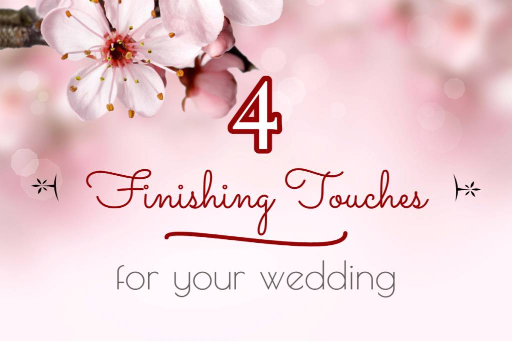 4 Finishing Touches For Your Wedding 21