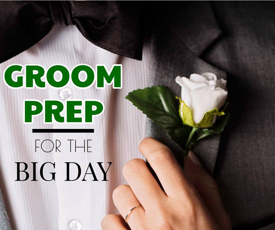 How to Help Your Groom Prep for the Big Day 21