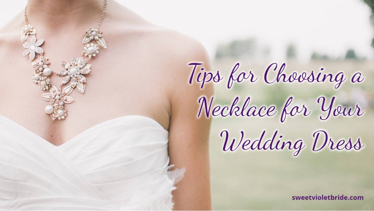 Tips for Choosing a Necklace for Your Wedding Dress 13
