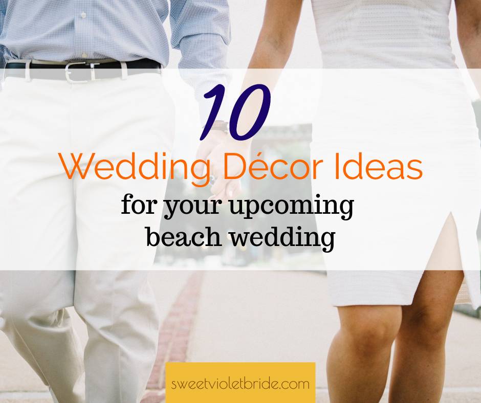 10 Décor Ideas For Your Upcoming Beach Wedding 49